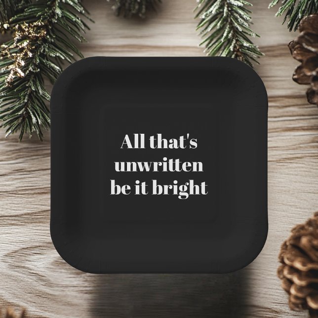 "All That's Unwritten Be It Bright Black and White Paper Plate (Creator Uploaded)