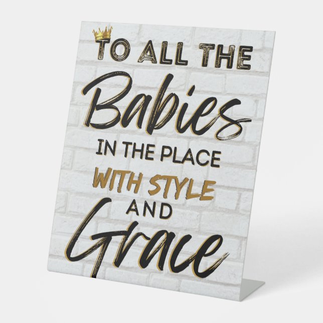 All the Babies in the Place w/ Style & Grace Urban Pedestal Sign (Front)