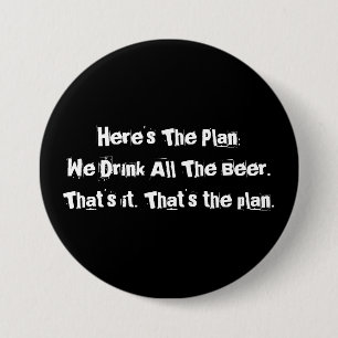 All The Beer Funny Large, 3 Inch Round Button