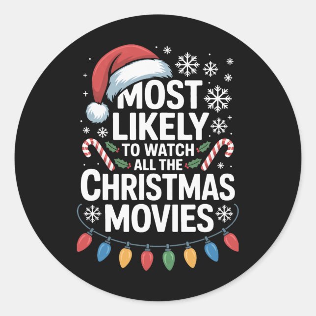 All The Christmas Movies Most Likely To Watch Holi Classic Round Sticker (Front)