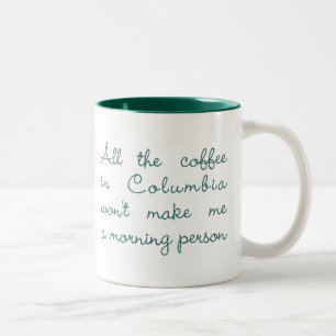 All the Coffee in Columbia (Green) Two-Tone Coffee Mug