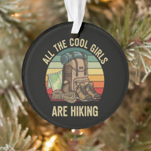 All The Cool Girls Are Hiking Retro Ornament