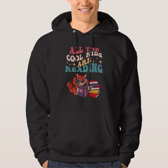 All the Cool Kids are Reading Book Reading Teacher Hoodie (Front)