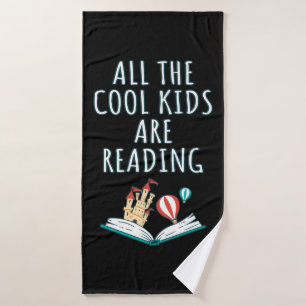 All The Cool Kids Are Reading II Bath Towel Set