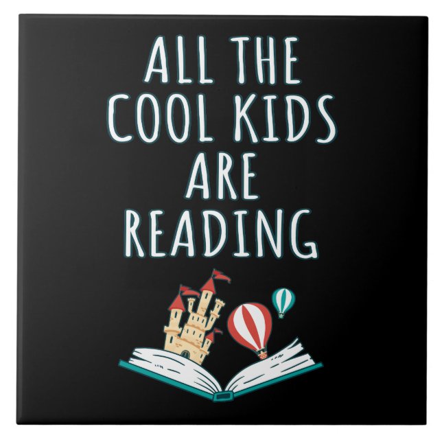 All The Cool Kids Are Reading II Ceramic Tile (Front)