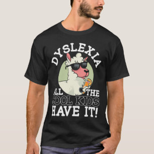 All The Cool Kids Have It Dyslexia Awareness Llama T-Shirt