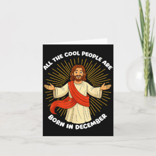 All The Cool People Are Born In December Funny Quo Card
