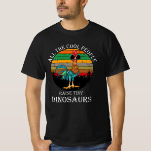 All The Cool People Raise Tiny Dinosaurs T-Shirt