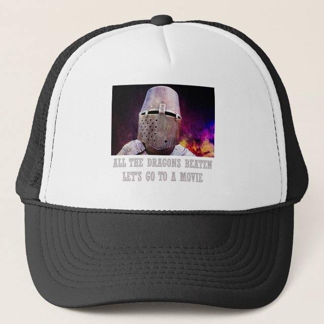 All the dragons beaten let's go to a movie trucker hat (Front)