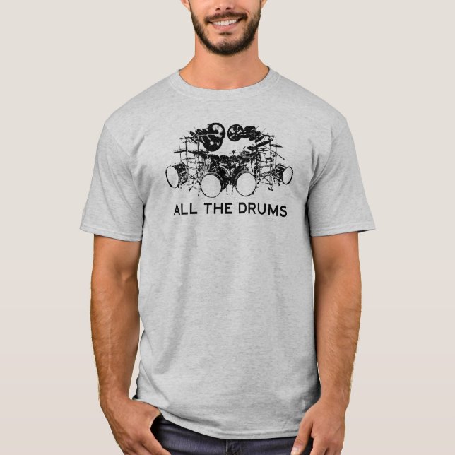 All The Drums Drummer T-Shirt (Front)