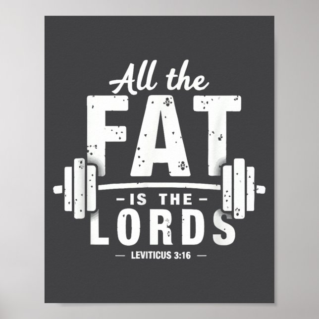 All The Fat Is The Lords Funny Christian Workout G Poster (Front)