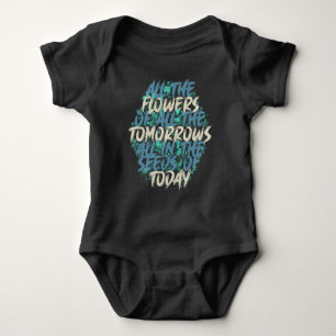 All The Flowers Of Tomorrow Streetwear Quote-60197 Baby Bodysuit