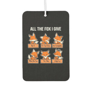 All The Fox I Give Car Air Freshener