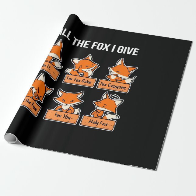 All The Fox I Give Wrapping Paper (Unrolled)