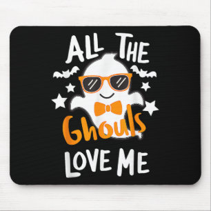 All The Ghouls Love Me Halloween Costume Toddler B Mouse Pad