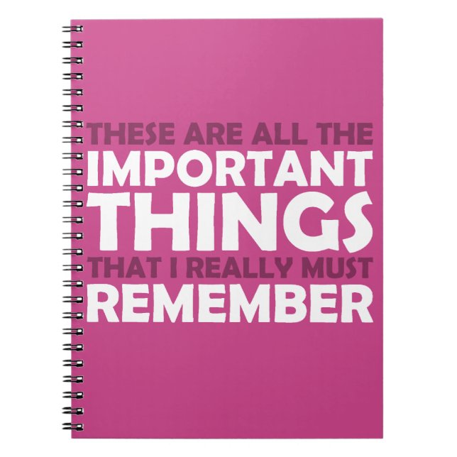 All the Important Things that I Must Remember Notebook (Front)