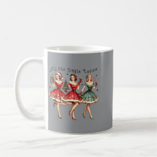 All The Jingle Ladies Funny Vintage Christmas Coffee Mug