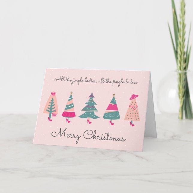 All the Jingle Ladies Pink Girly Christmas Trees Card (Front)