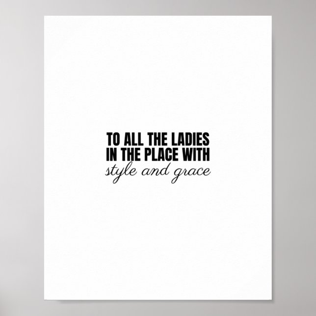 all the ladies in the place with style and grace poster (Front)
