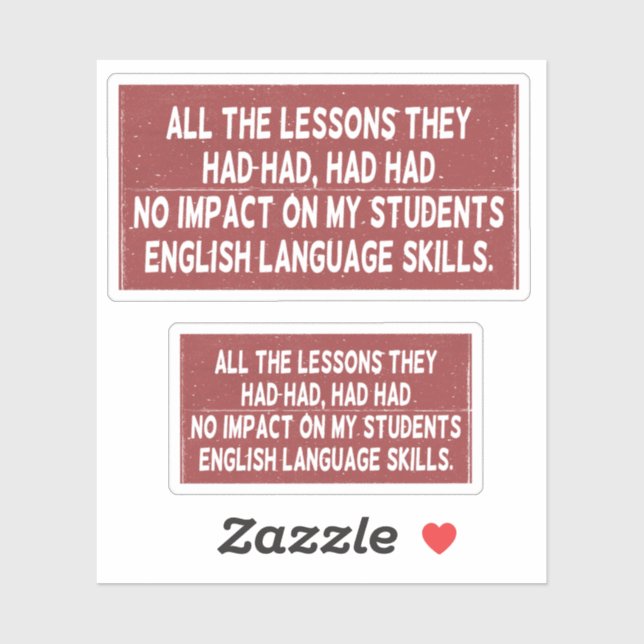 All the lessons they had had had had no impact on  (Sheet)