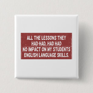 All the lessons they had had had had no impact on  15 cm square badge