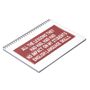 All the lessons they had had had had no impact on  notebook