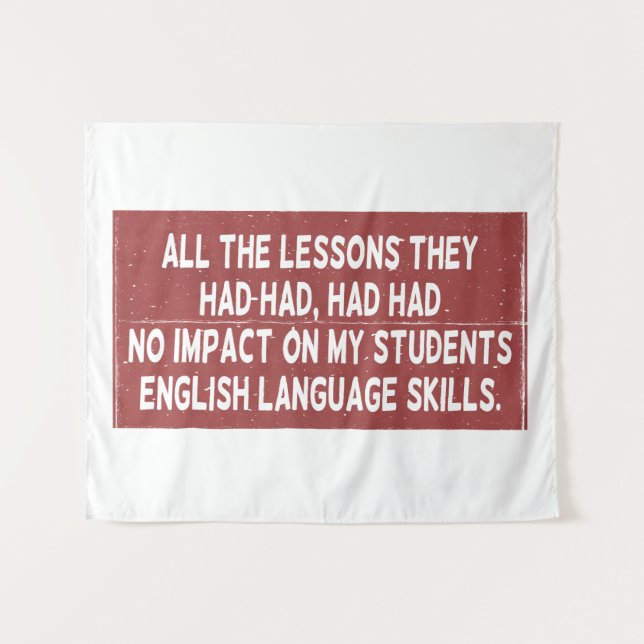 All the lessons they had had had had no impact on  tapestry (Front (Horizontal))