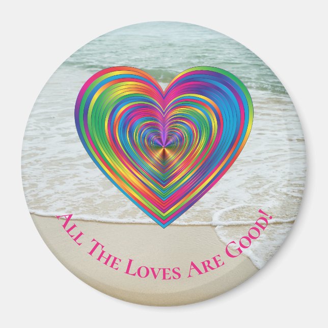 All The Loves Are Good Magnet (Front)