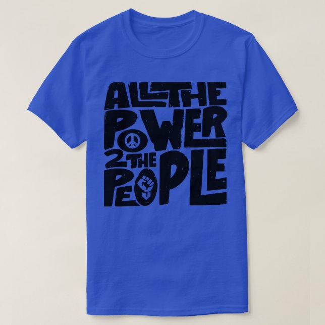 All The Power To The People Lts T-Shirt (Design Front)