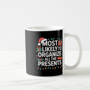 All The Presents Organiser Most Likely Christmas  Coffee Mug