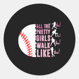All The Pretty Girls Walk Funny Like This Bysebyll Classic Round Sticker