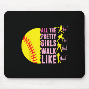 All The Pretty Girls Walk Like Funny This Softll G Mouse Pad