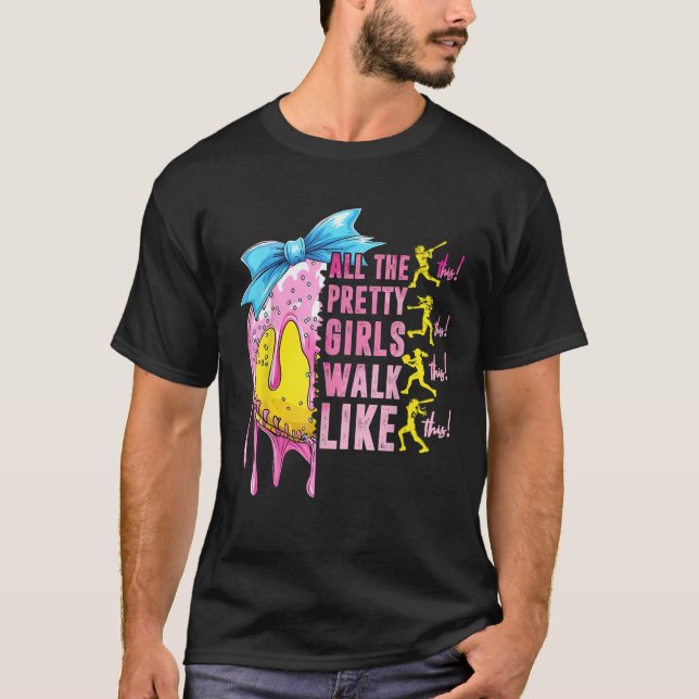 All The Pretty Girls Walk Like This Softball Lover T-Shirt (Front)