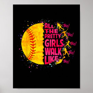 All The Pretty Girls Walk Like This Tennis Softll  Poster
