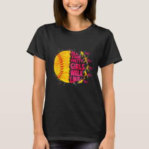 All The Pretty Girls Walk Like This Tennis Softll  T-Shirt