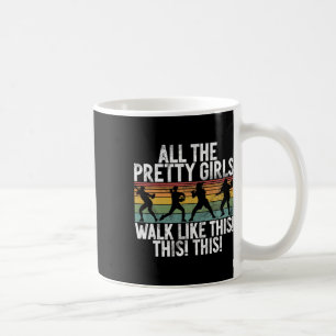 All The Pretty Girls Walk Like This This This Soft Coffee Mug