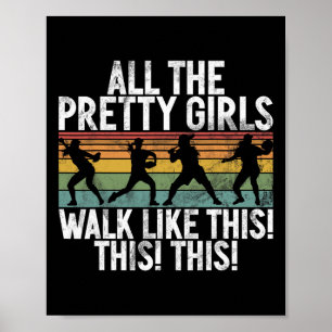 All The Pretty Girls Walk Like This This This Soft Poster