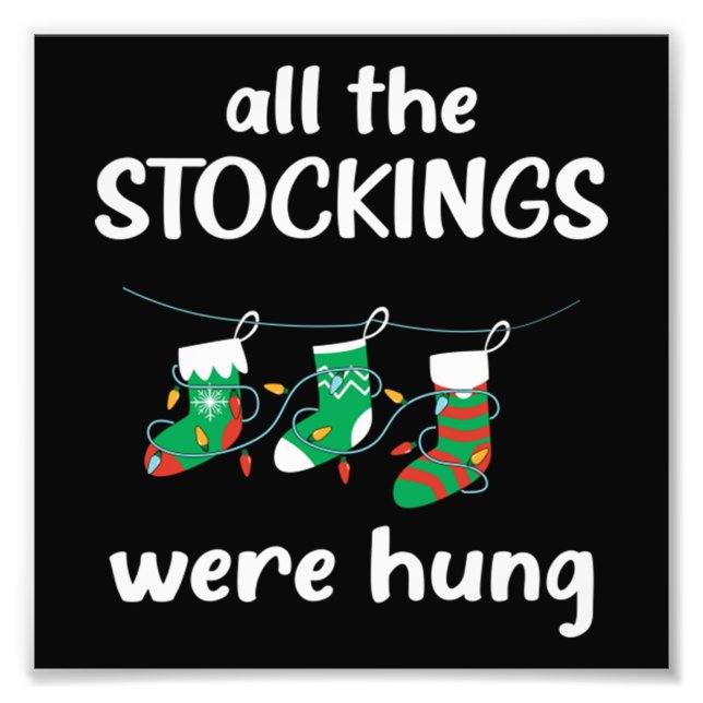 All the stockings were hung   photo print (Front)