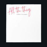 All the things script notepad<br><div class="desc">These notepads make the perfect teacher gift,  co-worker gift or just an addition to your desk! Customise the name in the template and customise further to modify the colour of the text "All the things" to a school or company colour! Also available in a lined version!</div>