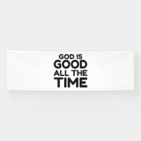 all the time God is good