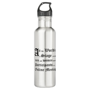 All the Worlds a Stage Humour 710 Ml Water Bottle