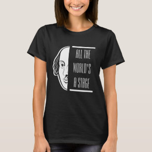 All The World's A Stage Shakespeare Quote Thespian T-Shirt