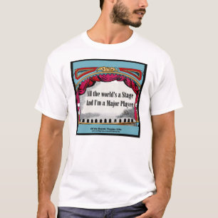 "All the World's a Stage T-Shirt