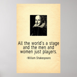 All the World's a Stage William Shakespeare Quote Poster