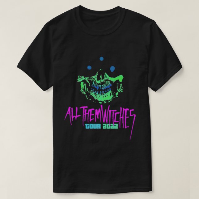 ALL THEM WITCHES TOUR 2022   T-Shirt (Design Front)