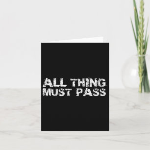 All Thing Must P Funny Motivational Inspirational Card