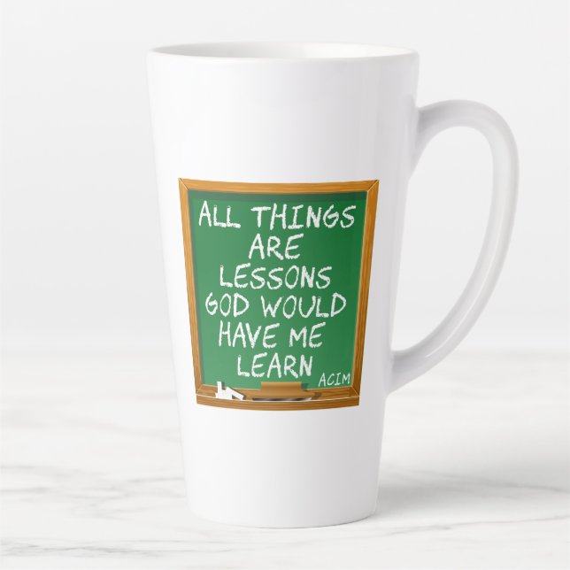 All things are lessons God would have me learn Latte Mug (Right)