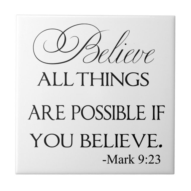 All Things Are Possible If You Believe Tile (Front)