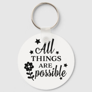 All things are possible Keychain