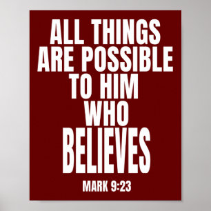 all things are possible to him who believes poster